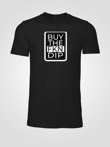 Crypto "BUY THE FKN DIP" T-Shirt