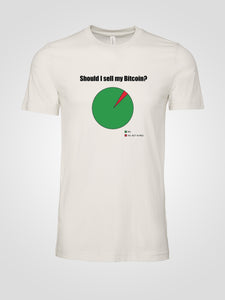 Bitcoin "Should I Sell My Bitcoin?" T-Shirt